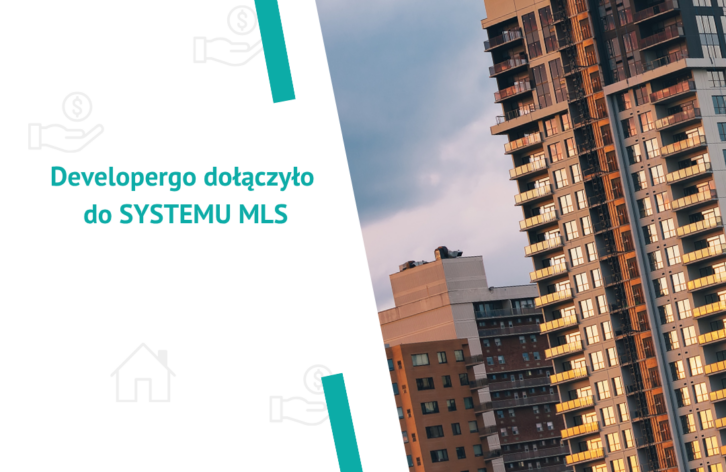 Developergo dołączyło do systemu MLS - Twoja nieruchomość zyskuje jeszcze większy zasięg!