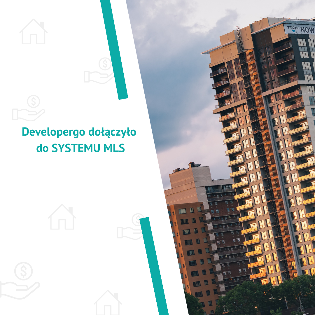 Developergo dołączyło do systemu MLS - Twoja nieruchomość zyskuje jeszcze większy zasięg!